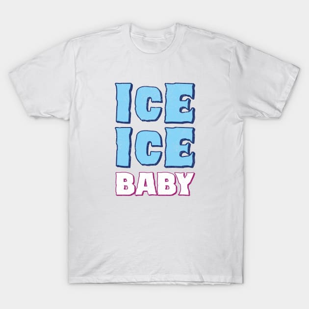Vanilla Ice ice ice baby cute T-Shirt by fancyjan